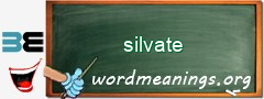 WordMeaning blackboard for silvate
